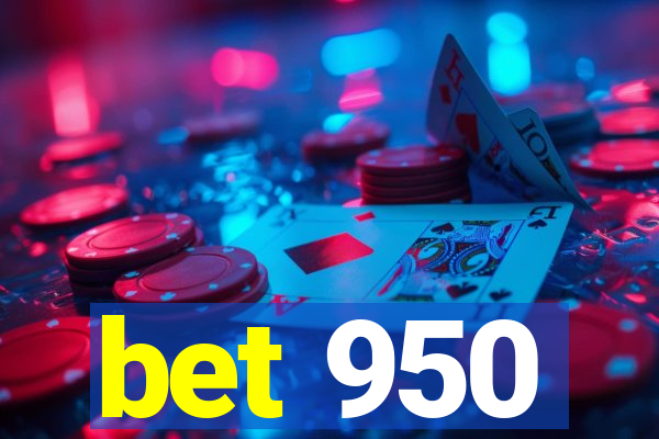 bet 950